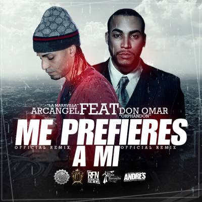 Arcangel feat. Don Omar - Me Prefieres A Mi