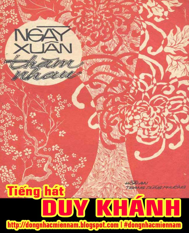 Duy Khánh | NGÀY XUÂN THĂM NHAU | Nhạc & lời: Hoài An & Trang Dũng Phương