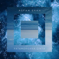 Asfan Shah - Fatamorgana Cinta