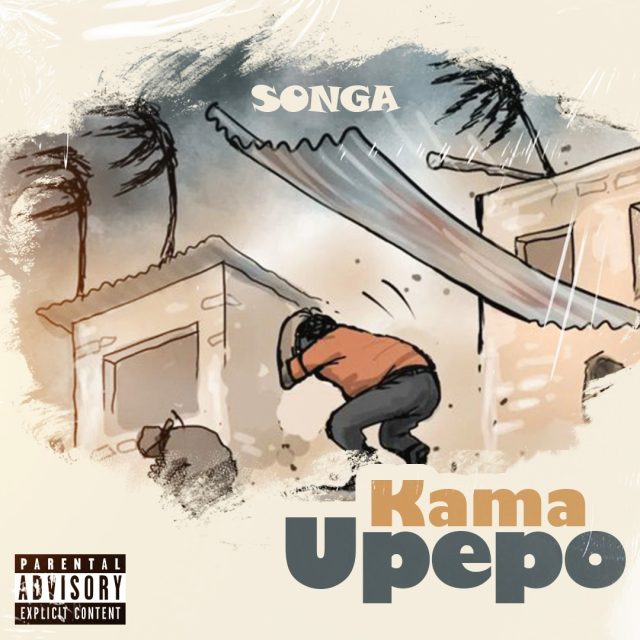 AUDIO | Songa - KAMA UPEPO | Mp3 DOWNLOAD
