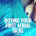 Buying your own Aerial Silks