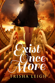 Exist Once More, Trisha Leigh, book, series, Historians, time travel, romance, young adult, sci-fi