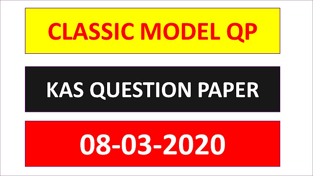 CLASSIC COACHING Classic KAS Model Question Paper [08-03-2020]