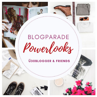 ü30Blogger and friends - Bloggeraktion - Blogparade - Powerlooks