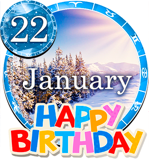 January 22 Birthday Horoscope