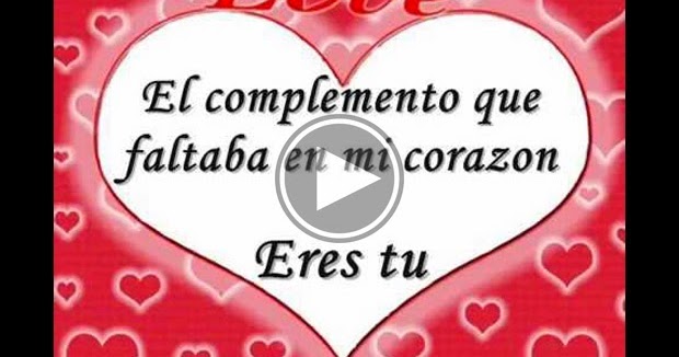 Gracias por llegar a mi vida - Eres mi amor - Reflexiones 
