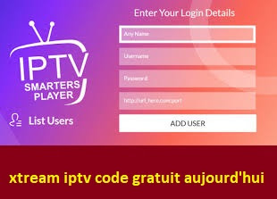 xtream iptv code gratuit aujourd'hui