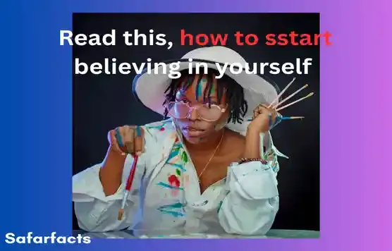 how-to-start-believing-in-yourself.