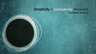 Simplicity is complexity resolved Constantin Brancusi