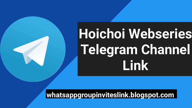 Hoichoi Web Series Telegram Channel Link