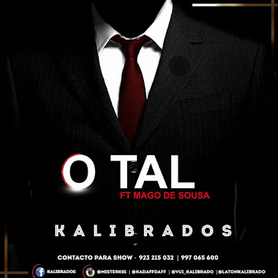 Nova Música: Kalibrados . O Tal Feat. Mago de Sousa [Download Track]