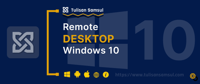 cara menggunakan aplikasi Remote Desktop agar terhubung ke PC Windows 10
