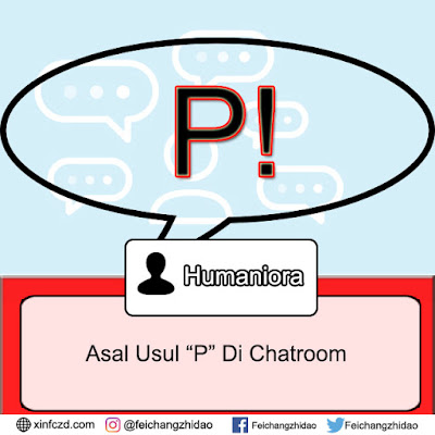 Asal Usul "P" Di Chatroom