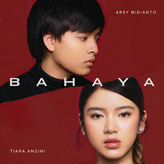 Arsy Widianto & Tiara Andini - Bahaya MP3