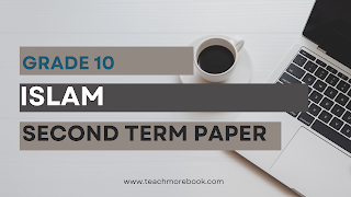 ISLAM - Grade 10 - Second Term Paper 