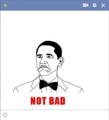 Obama-Not Bad Meme Facebook Emoticon