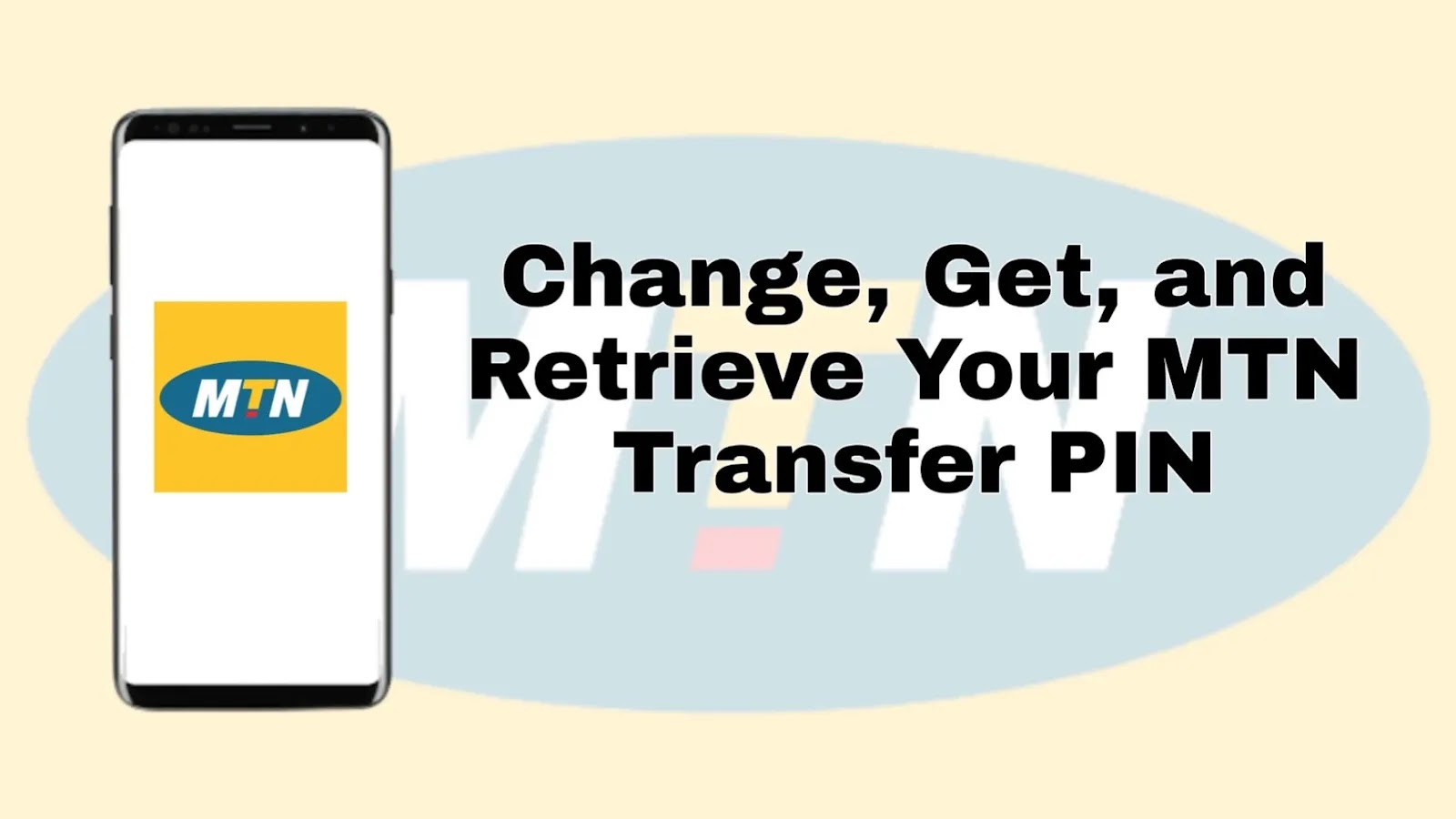 How to Change, Get, and Retrieve MTN Transfer PIN Step by Step