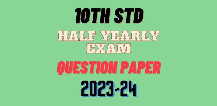 10th Half Yearly Question Paper Answer Key 2023-2024