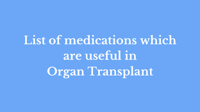 organ transplant medication list