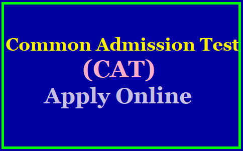 Common Admission Test (CAT) 2019: Apply Online till September 18, 2019 /2019/09/common-admission-test-cat-2019-apply-online-at-cdn.digialm.com.html