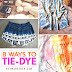 9 Tie-Dye Projects & Techniques