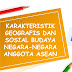 KELAS 6 Karakteristik Geografis dan Sosial Budaya Negara-Negara Anggota ASEAN