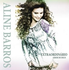 Aline Barros - O Extraordinário Amor de Deus (2011)