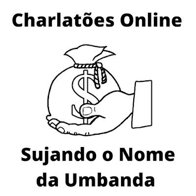 Charlatões Online Sujando o Nome da Umbanda 