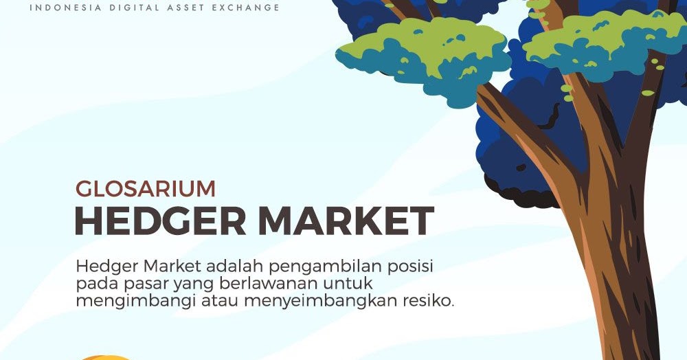 Pengertian dan Cara Kerja Hedger Market Dalam Dunia 