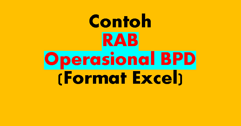 Contoh RAB Operasional BPD  Format Excel CONTOH FORMAT 