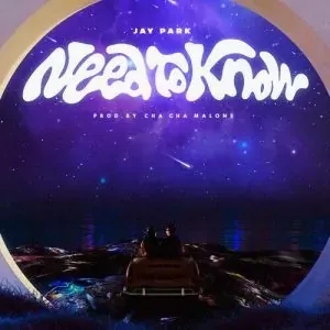 Need To Know - 박재범 (Jay Park) Need To Know - 박재범 (Jay Park)