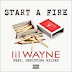 Lil Wayne ft. Christina Milian – Start A Fire