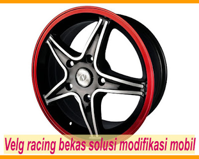 Daftar Harga Velg Racing Mobil Bekas dan Baru Otokawan 