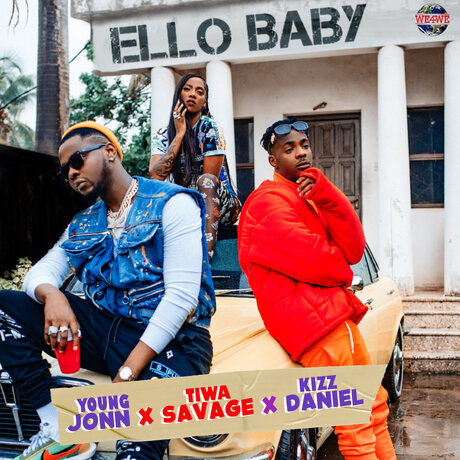 Tiwa Savage, Kizz Daniel, Young John - Ello Baby [2019]