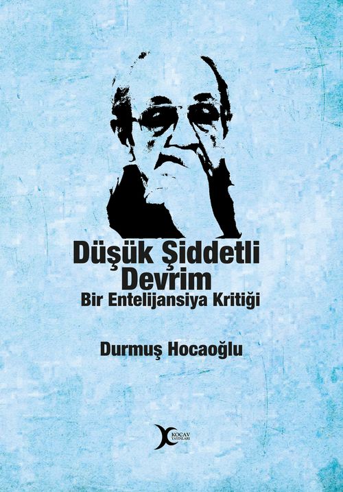 Prof. Dr. Durmuş Hocaoğlu'dan bir entelijansiya kritiği