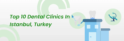 top 10 dental clinic in turkey