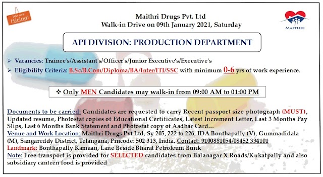 Maithri Drugs | Walk-in for Freshers &Expd in Production on 9th Jan 2021