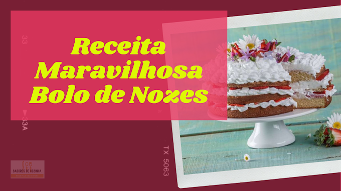 Receita Maravilhosa - bolo de Nozes