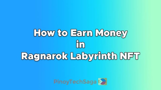 How to Earn Money in Ragnarok Labyrinth NFT