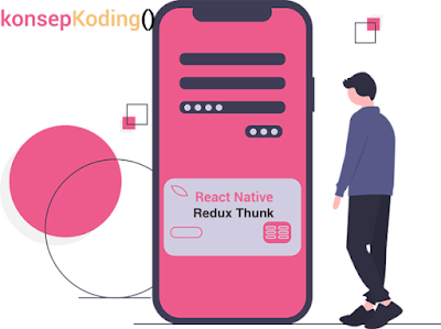 Tutorial React Native : Redux Thunk Get API