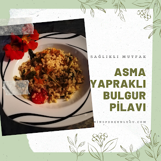 asma yaprağı ile bulgur pilavı