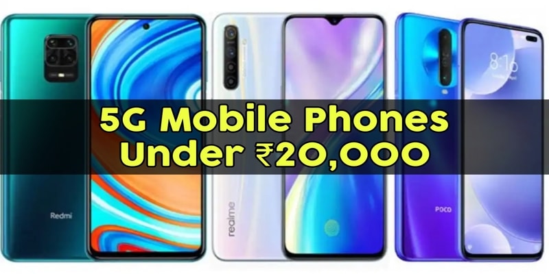 Best 5G Mobile Phones Under Rs 20,000 in India: Mi 10i, Realme X7, Realme Narzo 30 Pro, and More