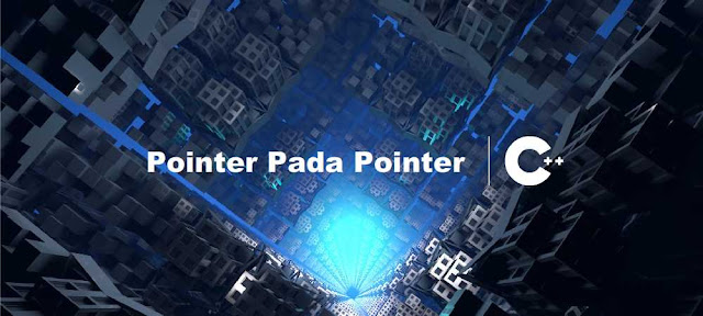 Cara Deklarasi Pointer Pada Pointer C++ - belajar C++