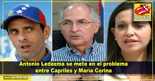 Antonio Ledezma se mete en el problema entre Capriles y María Corina