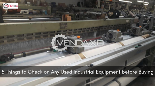 Check Used Industrial Equipment before Buying