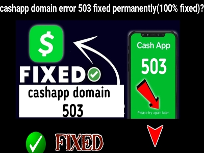 cashapp-domain-error-503-fixed-permanently
