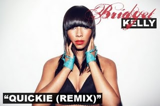 Bridget Kelly - Quickie (Remix)