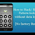 How To Unlock Pattern, PIN, Password Without Factory Reset or Without Losing Data On Android