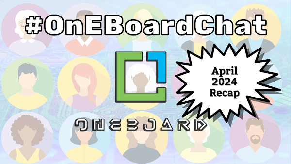 OnEBoard Chat April Roundup