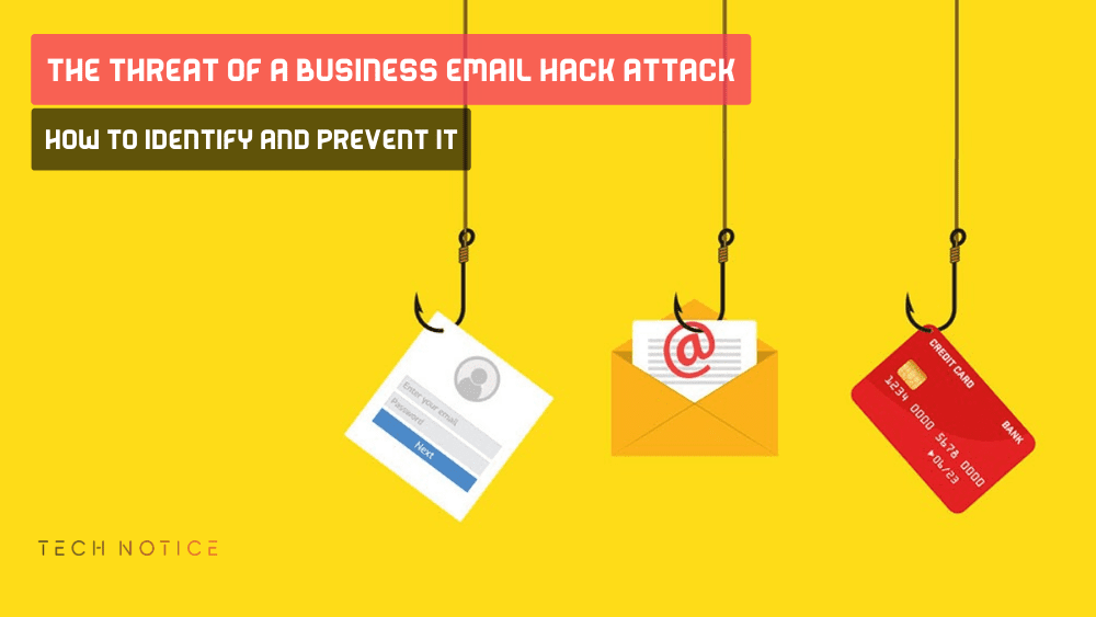 The Threat of a Business Email Hack Attack: How to Identify and Prevent It